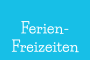 Ferien- Freizeiten