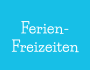 Ferien- Freizeiten